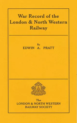 War Record of the London & North Western Railway (LNWR Society)