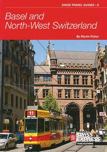 Swiss Travel Guides 8: Basel and North-West Switzerland (SRS)