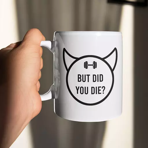 mug-but-did-you-die.jpg