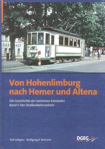Von Hohenlimburg nach Hemer und Altena Band 1: Der Strassenbahnverkehr (DGEG)