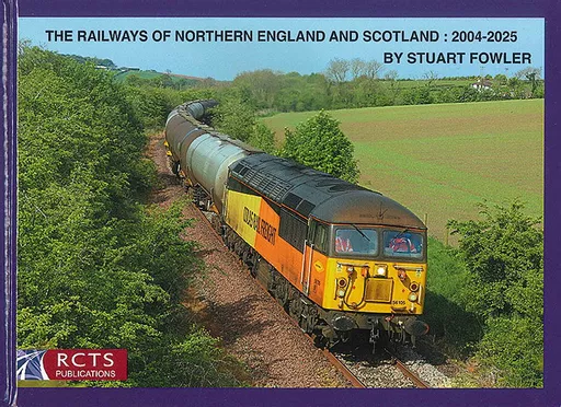 The Railways of Northern England and Scotland 2004-2025 (RCTS)