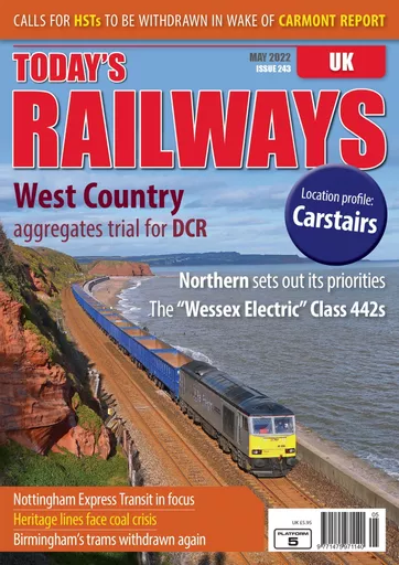 Today's Railways UK 243: May 2022
