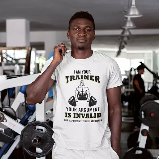 shirt-i'm-your-trainer---your-argument-is-invalid.jpg