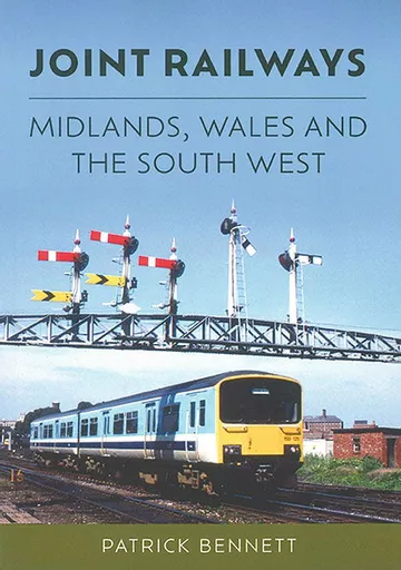 Joint Railways: Midlands, Wales and The South West (Amberley)