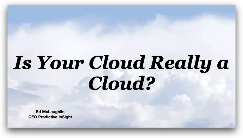 Is Your Cloud Really a Cloud?