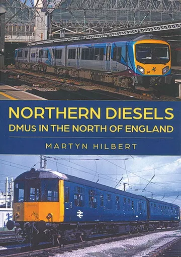 Northern Diesels: DMUs in the North of England (Amberley)