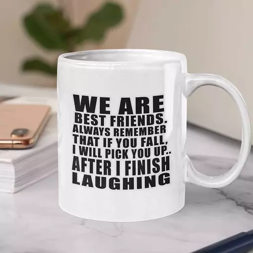 Personalised 'We are Best Friends Always Remember' Funny Text Mug