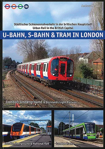 U-Bahn, S-Bahn & Tram in London (Robert Schwandl)
