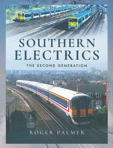 Southern Electrics: The Second Generation