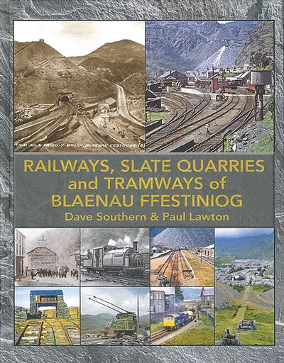 The Railways, Slate Quarries and Tramways of Blaenau Ffestiniog (Lightmoor)
