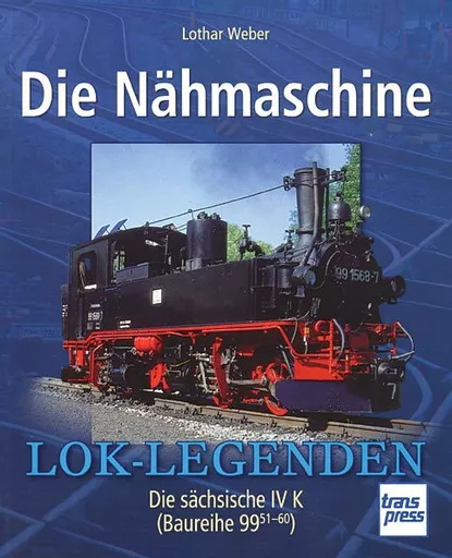 Die Nahmaschine: Lok Legenden (Transpress)