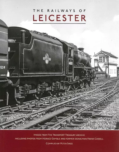The Railways of Leicester (Transport Treasury)