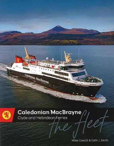 Caledonian MacBrayne: The Fleet 2025 Edition (Ferry Publications)
