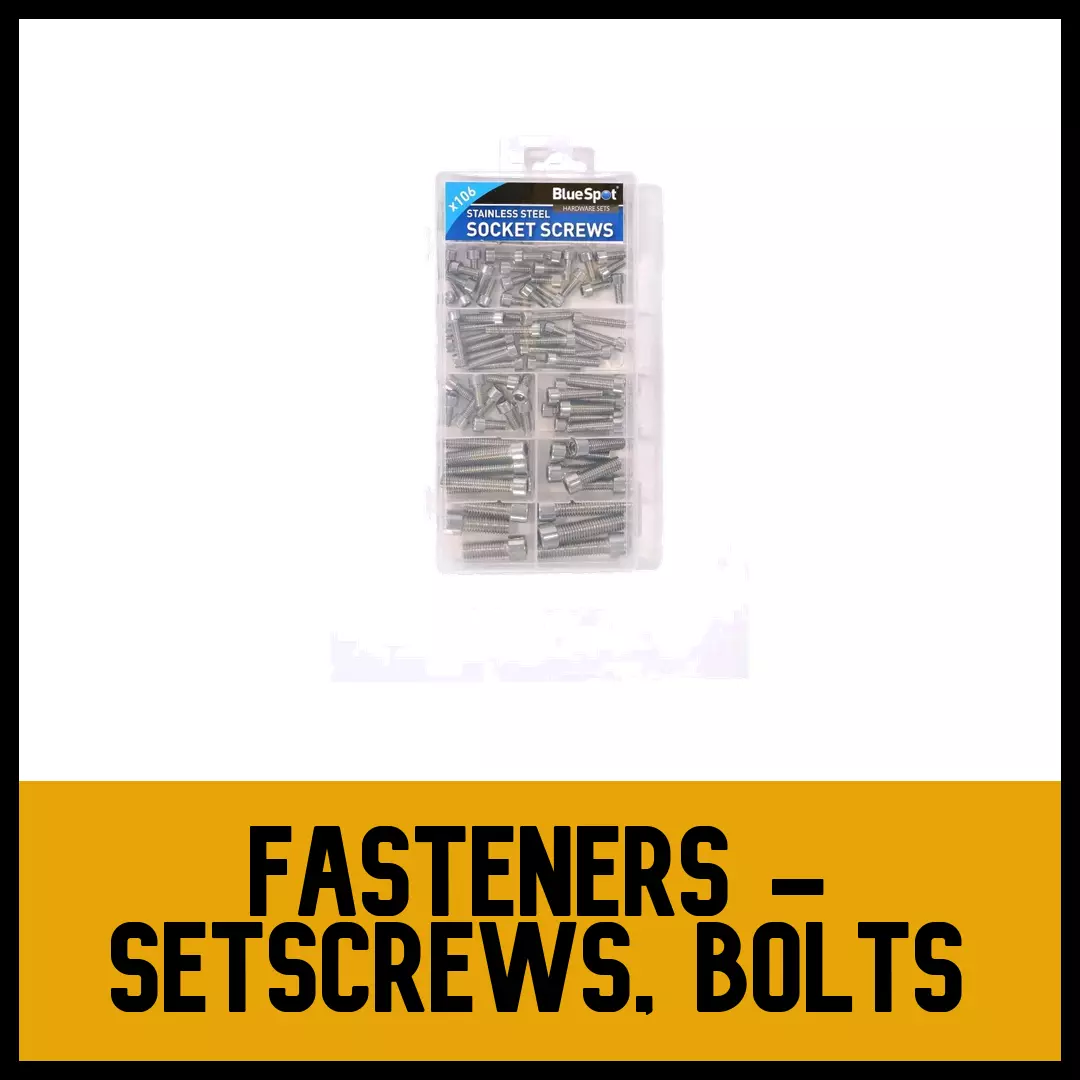 Fasteners - Setscrews, Bolts