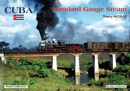 CUBA: Standard Gauge Steam (Nicolas Collection)