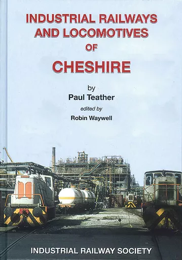 Industrial Railways and Locomotives of Cheshire (IRS)