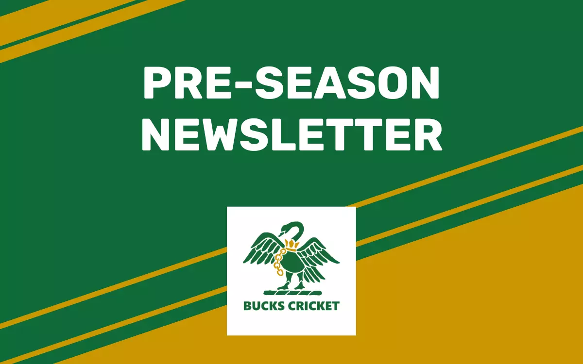 Bucks Cricket CIO: Pre-Season Newsletter