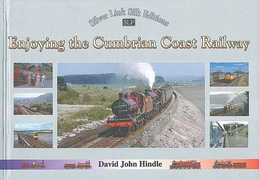 Enjoying the Cumbrian Coast Railway (Silver Link)