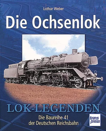 Die Ochsenlok: Lok Legenden (Transpress)
