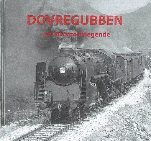 Dovregubben - en lokomtivlegende