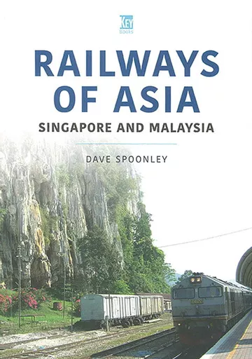 Railways of Asia: Singapore and Malaysia (Key)