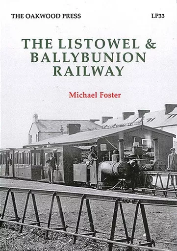 The Listowel & Ballybunion Railway (Oakwood)