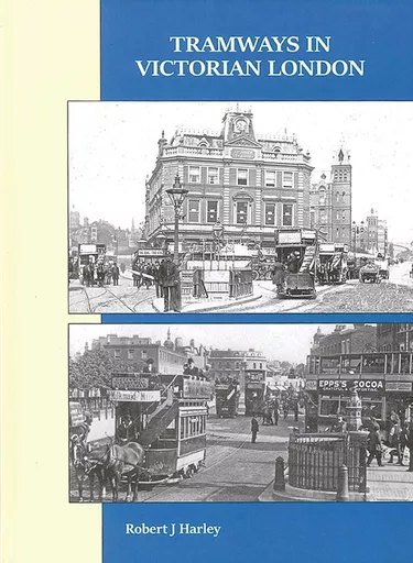 Tramways in Victorian London (Capital)