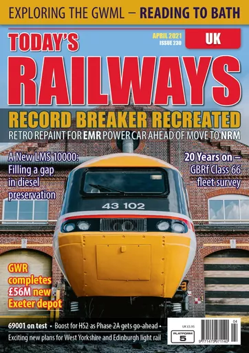 Today's Railways UK 230: April 2021