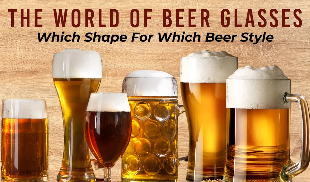 The World Of Beer Glasses: Which Shape for Which Beer Style