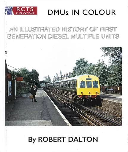 DMUs in Colour: An Illustrated History of First Generation Diesel Multiple Units (RCTS)