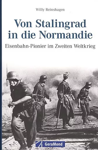 Von Stalingrad in die Normandie (Gera Mond)
