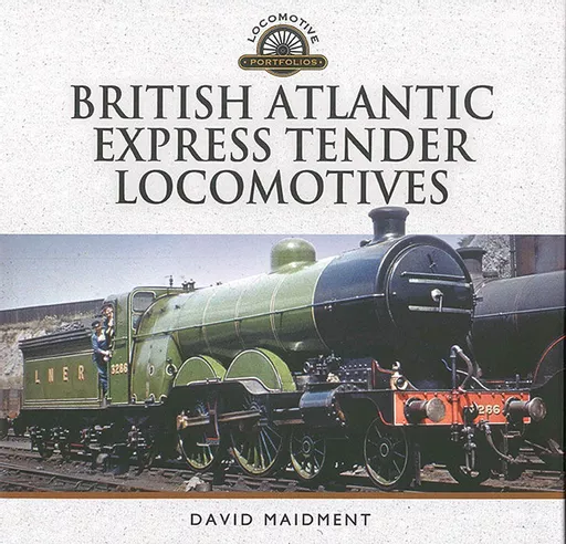 British Atlantic Express Tender Locomotives (Pen & Sword)