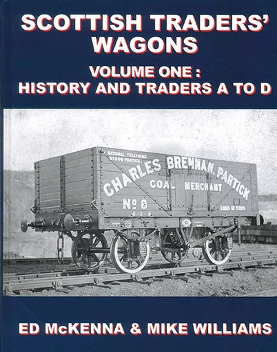 Scottish Traders' Wagons Volume 1: History and Traders A to D (Lightmoor)