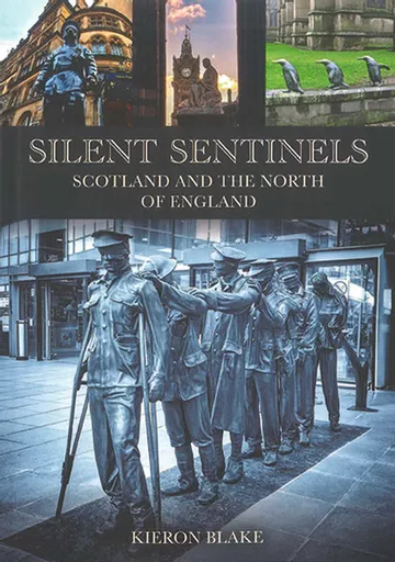 Silent Sentinels: Scotland and the North of England (Amberley)