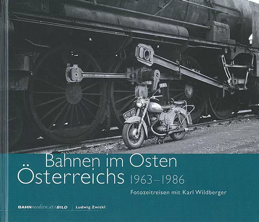 Bahnen im Osten Õsterreichs 1963-1986 (B10)