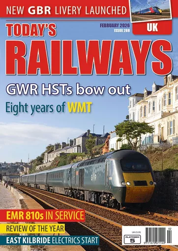 Today's Railways UK 288: February 2026