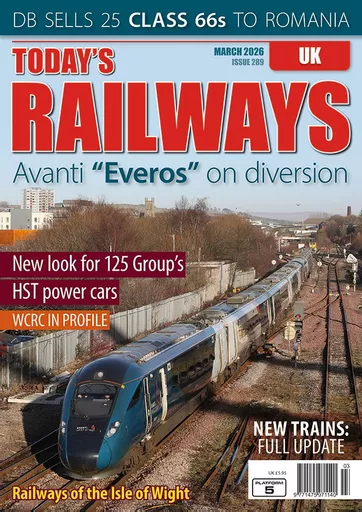 Today's Railways UK 289: March 2026