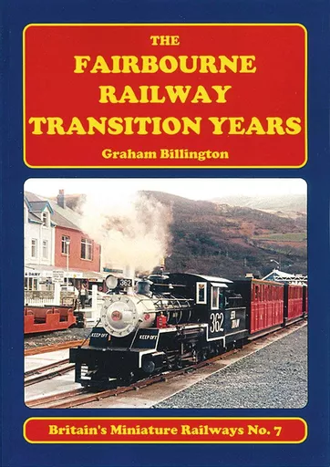 The Fairbourne Railway Transition Years (MLML)
