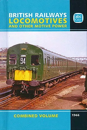 abc British Railways Locomotives and Other Motive Power Combined Volume 1966 (Crecy)