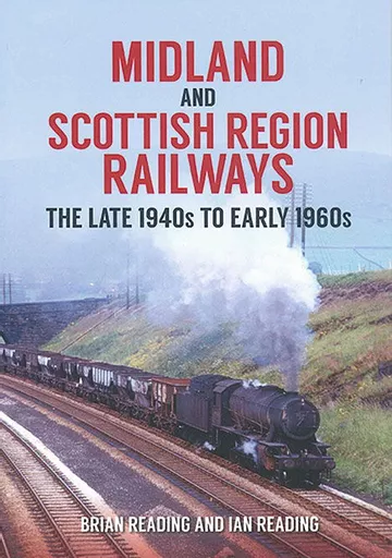 Midland and Scottish Region Railways: The Late 1940s to Early 1960s (Amberley)