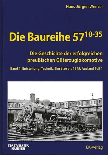 Die Baureihe 57(10-35) Band 1 (EK)