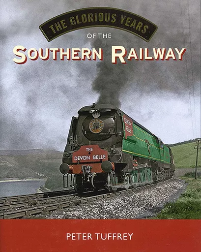 The Glorious Years of the Southern Railway (Great Northern)