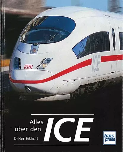 Alles Uber den ICE (Transpress)