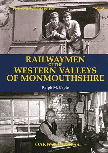 Railwaymen of the Western Valleys of Monmouthshire (Oakwood)