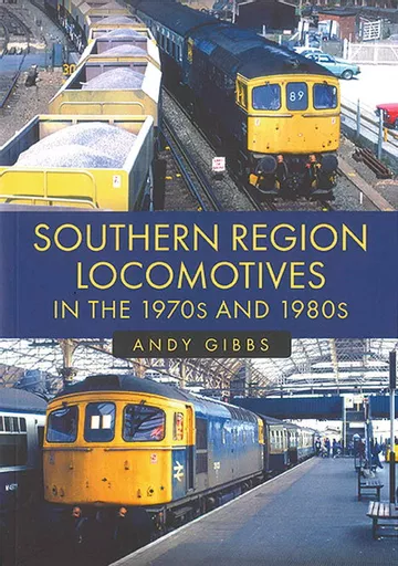 Southern Region Locomotives in the 1970s and 1980s (Amberley