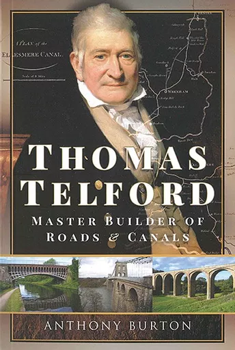 Thomas Telford: Master Builder of Roads & Canals (Pen & Sword)
