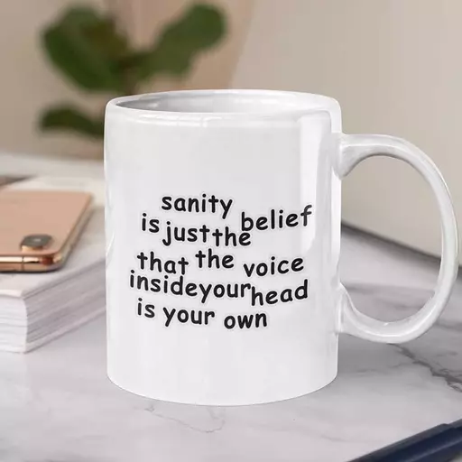 Personalised 'Sanity is the Belief that the Voice inside Your Head is Your Own' Mug