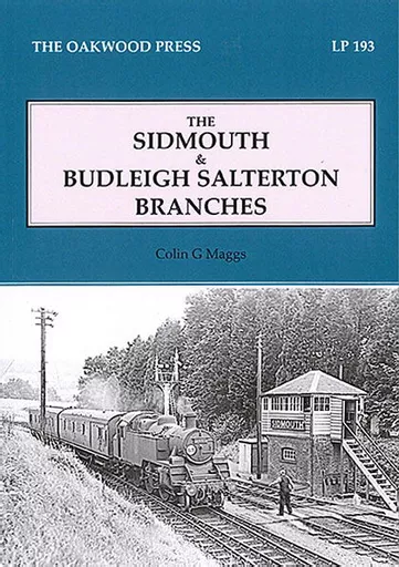 The Sidmouth & Budleigh Salterton Branches (Oakwood)