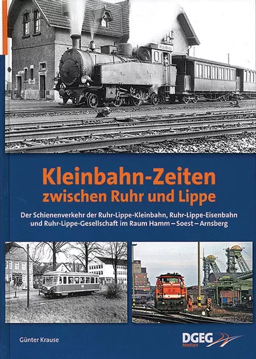 Kleinbahn-Zeiten zwischen Ruhr und Lippe (DGEG)
