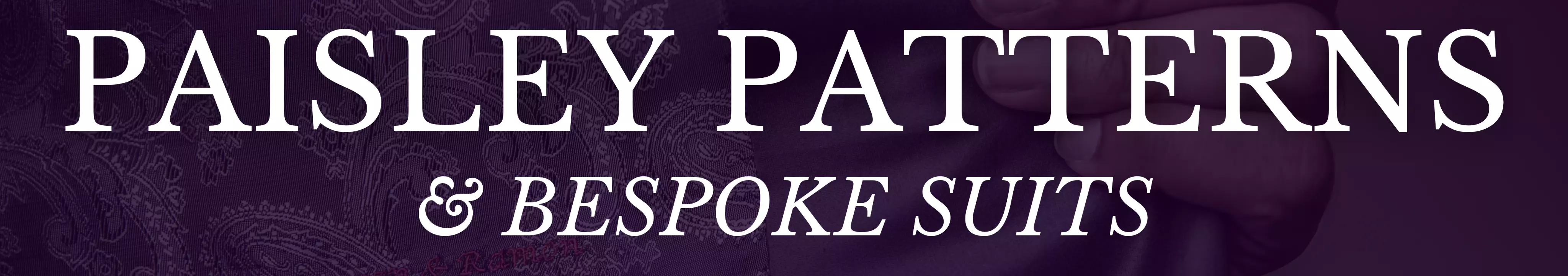Relationship between paisley patterns and bespoke suits